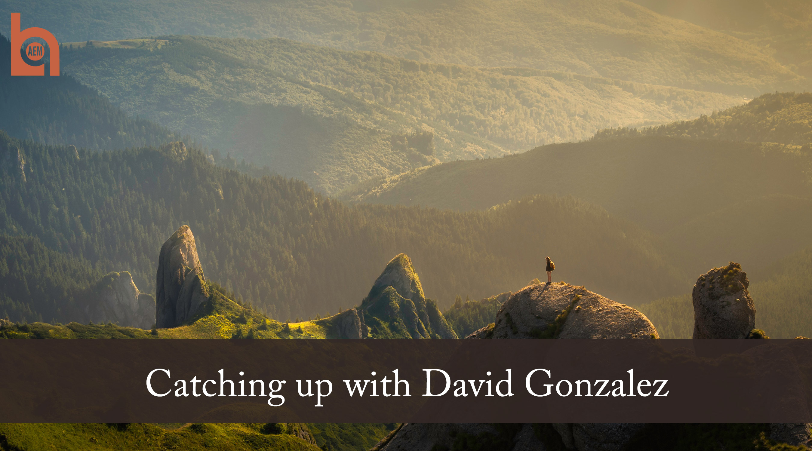 Catching up with David Gonzalez